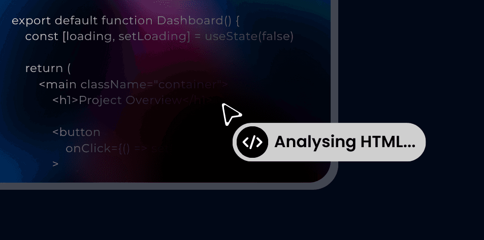 A code editor showing a React component, with a badge over it reading “Analysing HTML…”