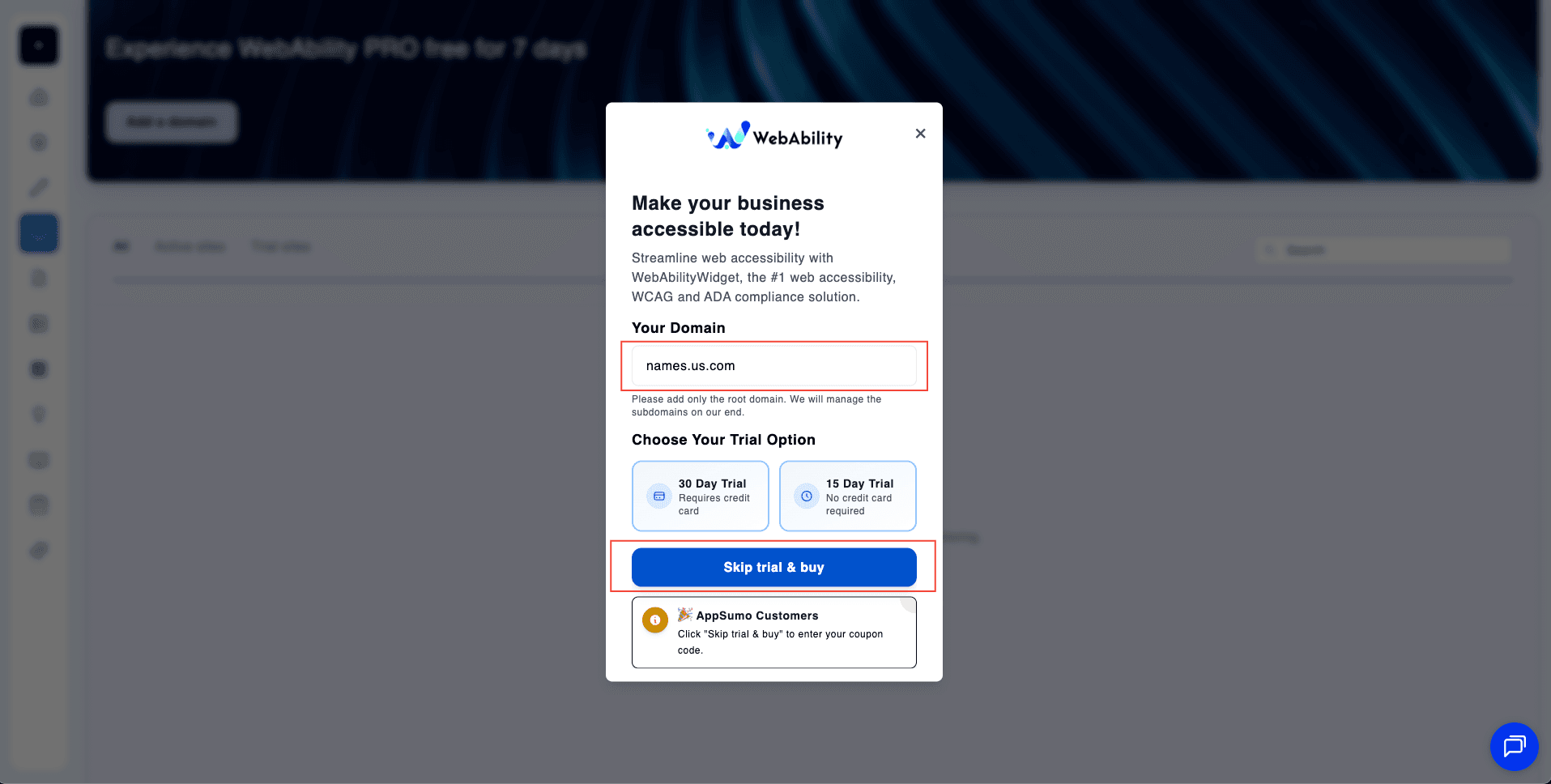 Add domain modal: Enter your domain and click Skip trial & buy for AppSumo Add domain modal: Enter your domain and click Skip trial & buy for AppSumo