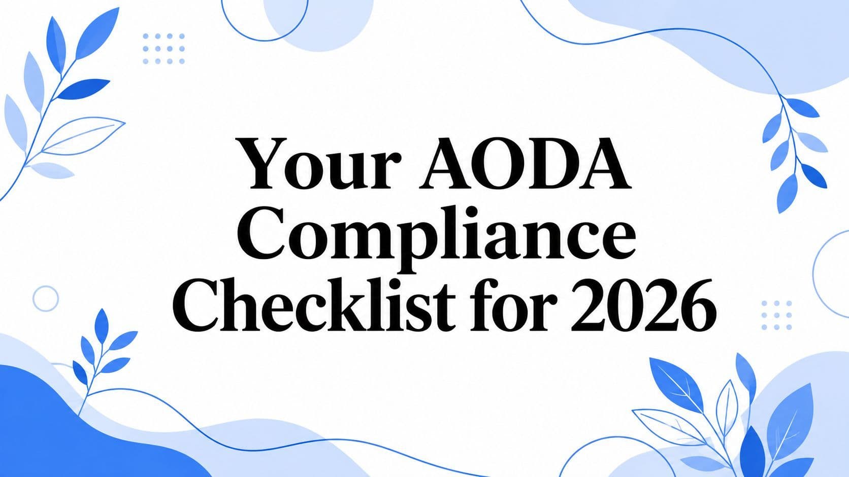 Cover image for Your AODA Compliance Checklist for 2026